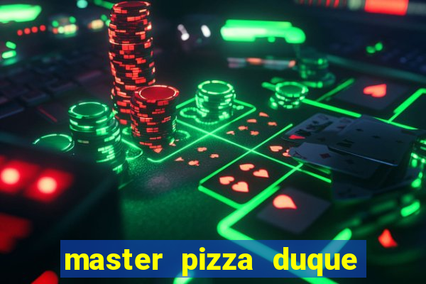 master pizza duque de caxias parque fluminense